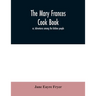 The Mary Frances cook book; or, Adventures among the kitchen people