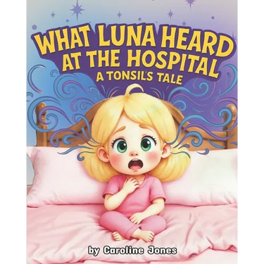 What Luna Heard at the Hospital: A Tonsil's Tale