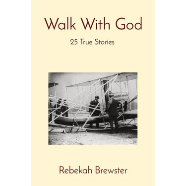 Walk With God: 25 True Stories