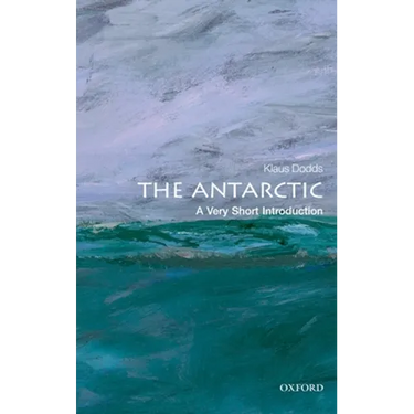 The Antarctic: A Very Short Introduction