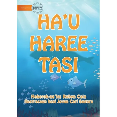 I See The Sea (Tetun edition) - Ha'u haree tasi