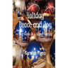 Holiday Peace and Joy: Your Guide To A Happy Holiday