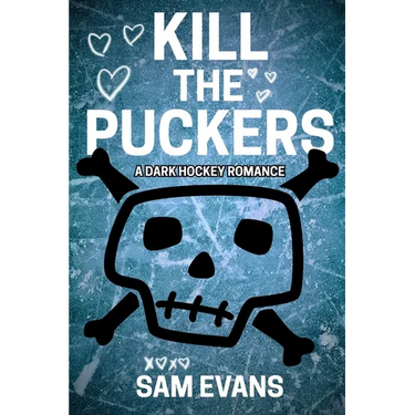 Kill the Puckers: A Dark Hockey Romance