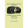 Old Stafford County, Virginia: Overwharton Parish Register, 1720-1760