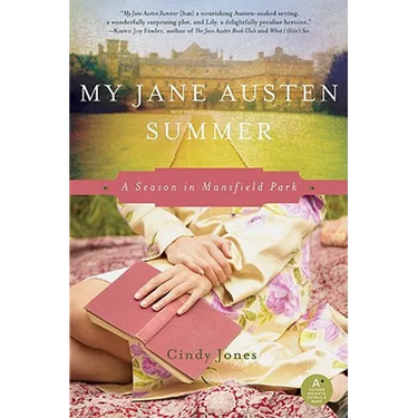 My Jane Austen Summer: A Season in Mansfield Park