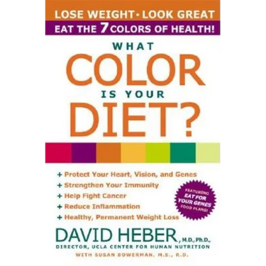 What Color Is Your Diet?: The 7 Colors of Health