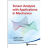 Tensor Analysis with Applications in Mechanics