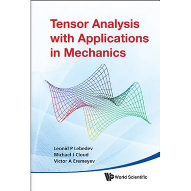 Tensor Analysis with Applications in Mechanics