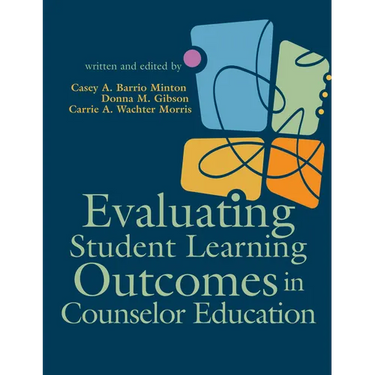 Evaluating Student Learning Outcomes in Counselor Education