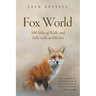 Fox World: 500 Miles of Walks and Talks with an Old Fox