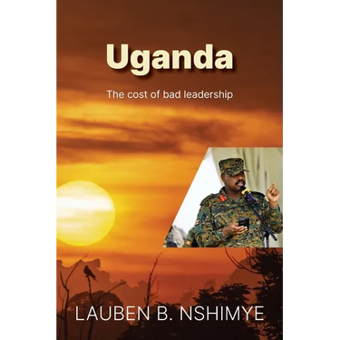 Uganda The cost of bad leadership