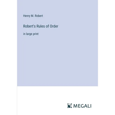 Robert's Rules of Order: in large print