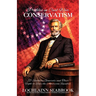 Profiles in Civil War Conservatism: 25 Southern Generals and Their Fight to Save the American Republic
