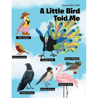 A Little Bird Told Me