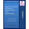 Diagnostic Problems in Tumors of Gastrointestinal Tract: Selected Topics