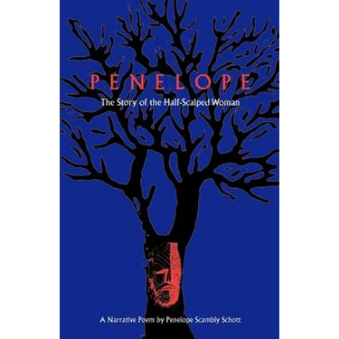 Penelope: The Story of the Half-Scalped Woman--A Narrative Poem