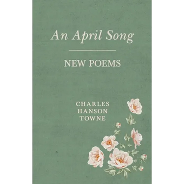 An April Song: New Poems