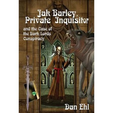 Jak Barley-Private Inquisitor: and the Case of the Dark Lords Conspiracy