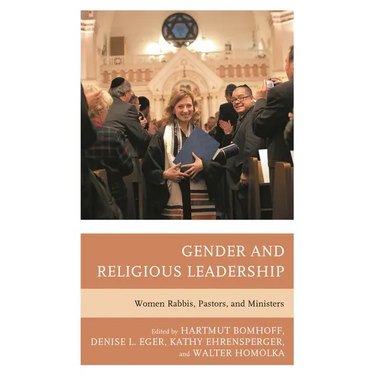 Gender and Religious Leadership: Women Rabbis, Pastors, and Ministers