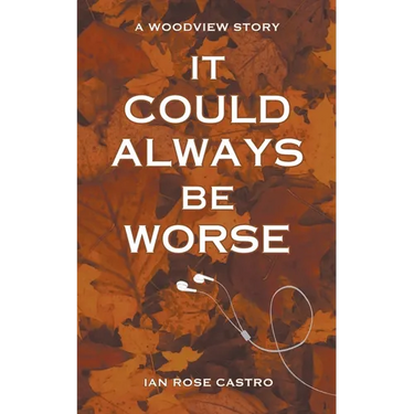 It Could Always Be Worse