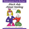 Much Ado about Nothing for Kids