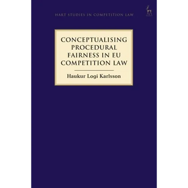 Conceptualising Procedural Fairness in EU Competition Law