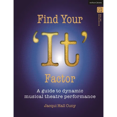 Find Your 'It' Factor: A Guide to Dynamic Musical Theatre Performance