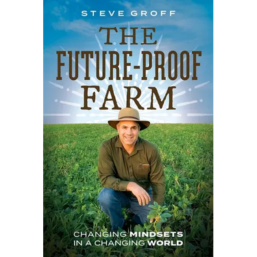 The Future-Proof Farm: Changing Mindsets in a Changing World