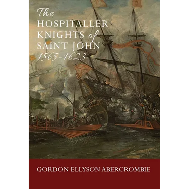 The Hospitaller Knights of Saint John 1565-1623