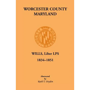Worcester County, Maryland Will Books, Liber LPS, 1834-1851