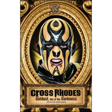Cross Rhodes: Goldust, Out of the Darkness