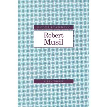 Understanding Robert Musil