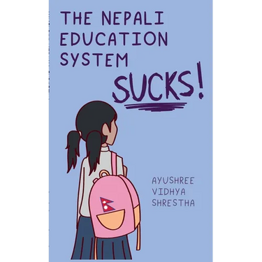 The Nepali Education System Sucks