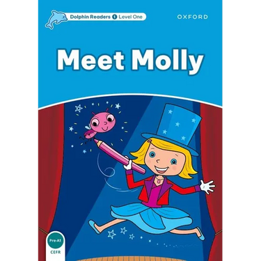 Dolphin Readers: Level 1: 275-Word Vocabularymeet Molly