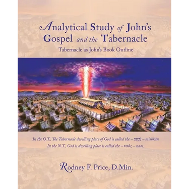 Analytical Study of John's Gospel and the Tabernacle: Tabernacle as John's Book Outline