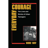 Everyday Courage: The Lives and Stories of Urban Teenagers