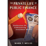 The Private Life of Public Finance: Confessions of a Recovering Investment Banker