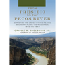 From Presidio to the Pecos River: Surveying the United States-Mexico Boundary Along the Rio Grande, 1852 and 1853