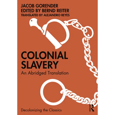 Colonial Slavery: An Abridged Translation