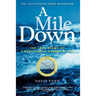 A Mile Down: The True Story of a Disastrous Career at Sea