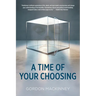 A Time of Your Choosing