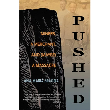 Pushed: Miners, a Merchant, and (Maybe) a Massacre
