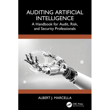 Auditing Artificial Intelligence: A Handbook for Audit, Risk, and Security Professionals
