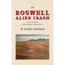 The Roswell Alien Crash: A Study in Behavior History, Opinion, and Jesse Marcel