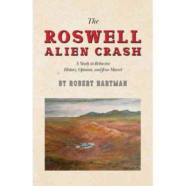 The Roswell Alien Crash: A Study in Behavior History, Opinion, and Jesse Marcel