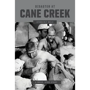 Disaster at Cane Creek: An Unforgettable Story Especially For Those Who Lived It