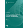 Clinical Evaluation, Treatment and Prognostication of Ischemic Stroke Patients