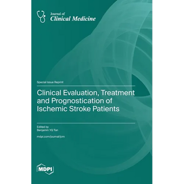 Clinical Evaluation, Treatment and Prognostication of Ischemic Stroke Patients