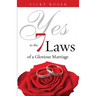 Yes to the 7 Laws of a Glorious Marriage