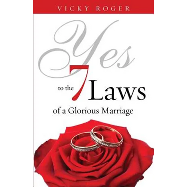 Yes to the 7 Laws of a Glorious Marriage